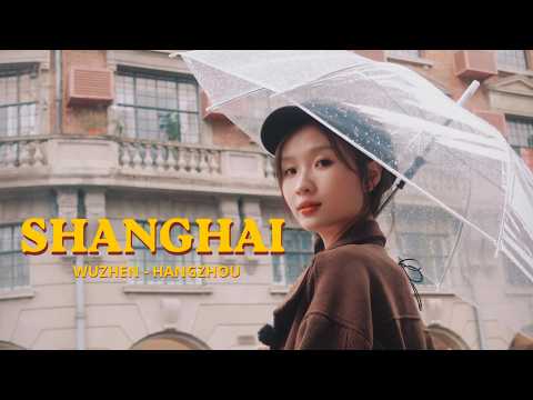 Thượng Hải - Ô Trấn - Hàng Châu - Du lịch Trung Quốc tự túc đi đâuu