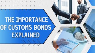The Importance of Customs Bonds Explained