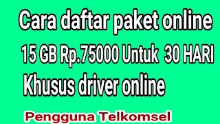 Cara daftar paket internet 15gb telkomsel untuk driver online