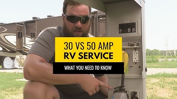 30 Amp vs 50 Amp RV Service: What You Need to Know