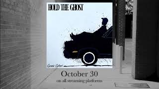 Hold The Ghost - Good Grief Ep