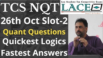 TCS NQT 26 Oct Slot-2 Quant Questions (Exam Is Still Going On)