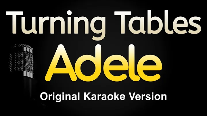 Turning Tables - Adele (Karaoke Songs With Lyrics - Original Key)