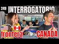 249. POLICÍA en la FRONTERA de CANADÁ nos PREGUNTA esto antes de entrar 🇨🇦 a Canadá