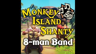 Monkey Island Shanty | Full Band (8-man) | New Shanty! | Sea of Thieves Monkey Island Shanty
