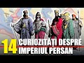 14 curiozitati despre imperiul persan