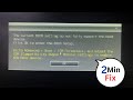 The current BIOS settings do not fully support the boot device 