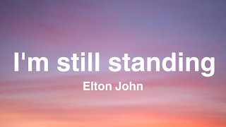 I'm Still Standing - Elton John (Lyrics) chords