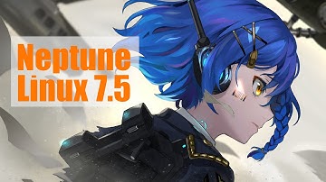 Neptune Linux 7.5 (Install and Quick Overview)