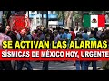Urgente, Acaban de Activarse Las Alarmas Sísmicas de México Hace instantes HOY. Sismo en México