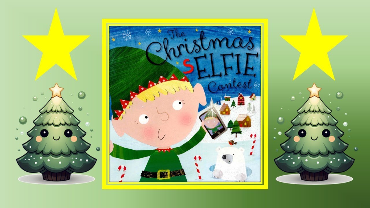 The Christmas sELFIE Contest by Rosie Greening and Clare Fennell