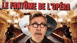 Y-a-t-il un Fantôme à l'Opéra de Paris ?