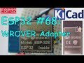 ESP32 #68: KiCad ESP32-WROVER Adapter