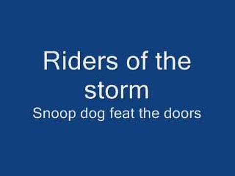 Riders On The Storm Snoop Dog Feat The Doors