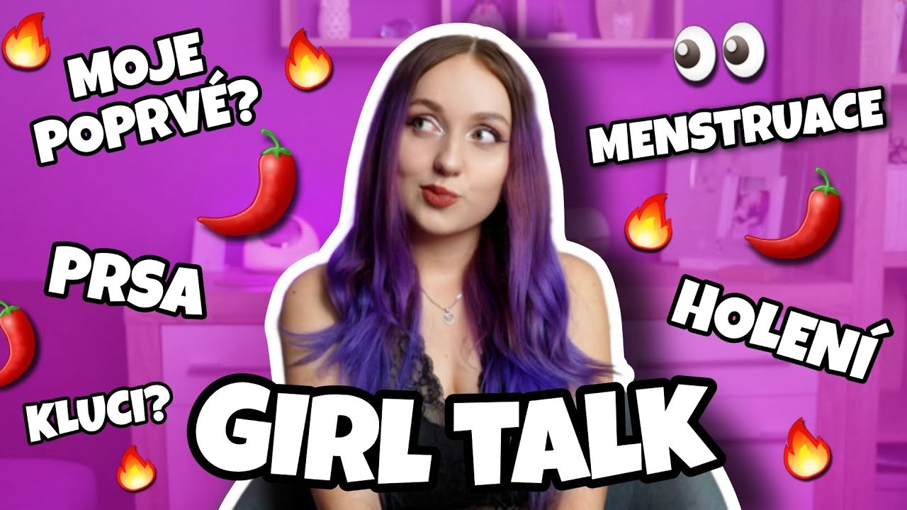 UPŘÍMNÝ GIRL TALK O VŠEM PRO HOLKY / MOJE POPRVÉ, MENSTRUACE, PRSA A HOLENÍ
