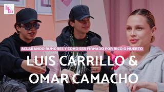 OMAR CAMACHO AND LUIS CARRILLO: CLEARING UP THE GOSSIP, LOVES, AND THE SECRET TO JOINING RICO O M...