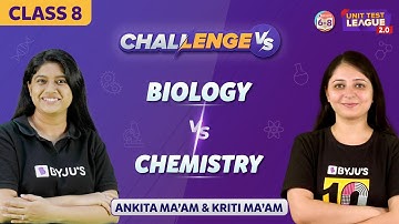 Biology vs Chemistry - Class 8 Science | Unit Test 2.0 Challenge | BYJU