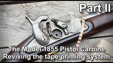 The M1855 pistol carbine and the Maynard tape priming system