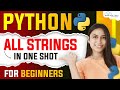 Python Strings Tutorial | All String Functions in Python One Shot | Python Course For Beginners