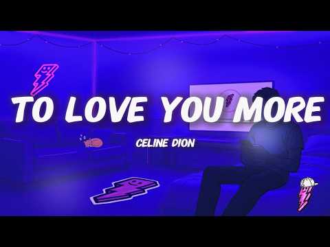 Céline Dion - To Love You More (Lyrics)