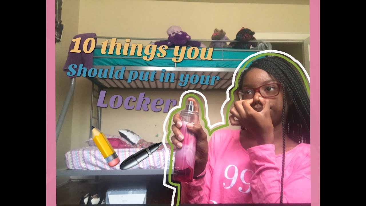 To Put In Locker 10 things to put in ur locker - YouTube
