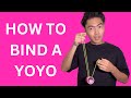 How to bind a yoyo return an unresponsive yoyo to your hand