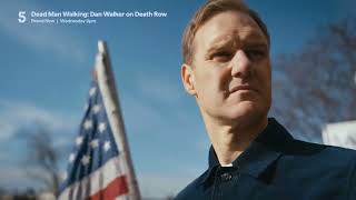 5 - Trailer - Dead Man Walking: Dan Walker on Death Row