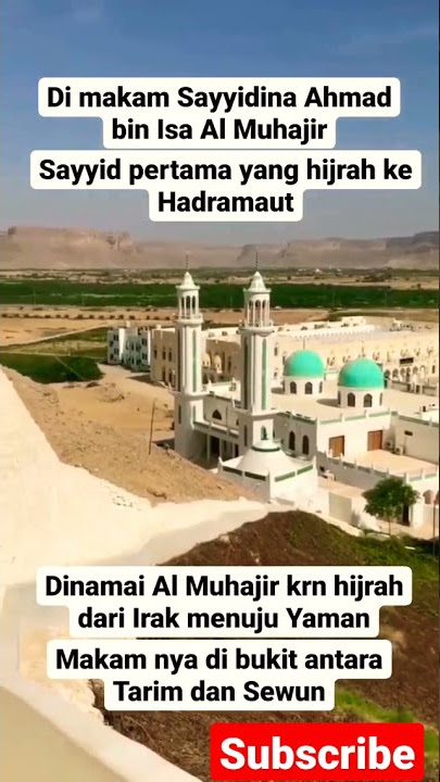 Makam Sayyidina Ahmad Bin Isa Al Muhajir - Sayyid Pertama Yang Hijrah Ke Tarim Hadramaut
