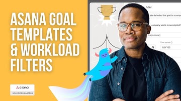 How to Create Goal Templates in Asana and Use Universal Workload Filters