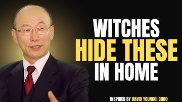 Remove These 7 Objects Immediately — They Invite Darkness Into Your Home! | Dr. David Yonggi Cho