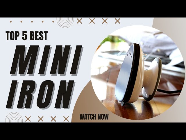 ✓ Best Mini Iron For Quilting  In 2023 ✨ Top 5 Tested & Buying Guide  