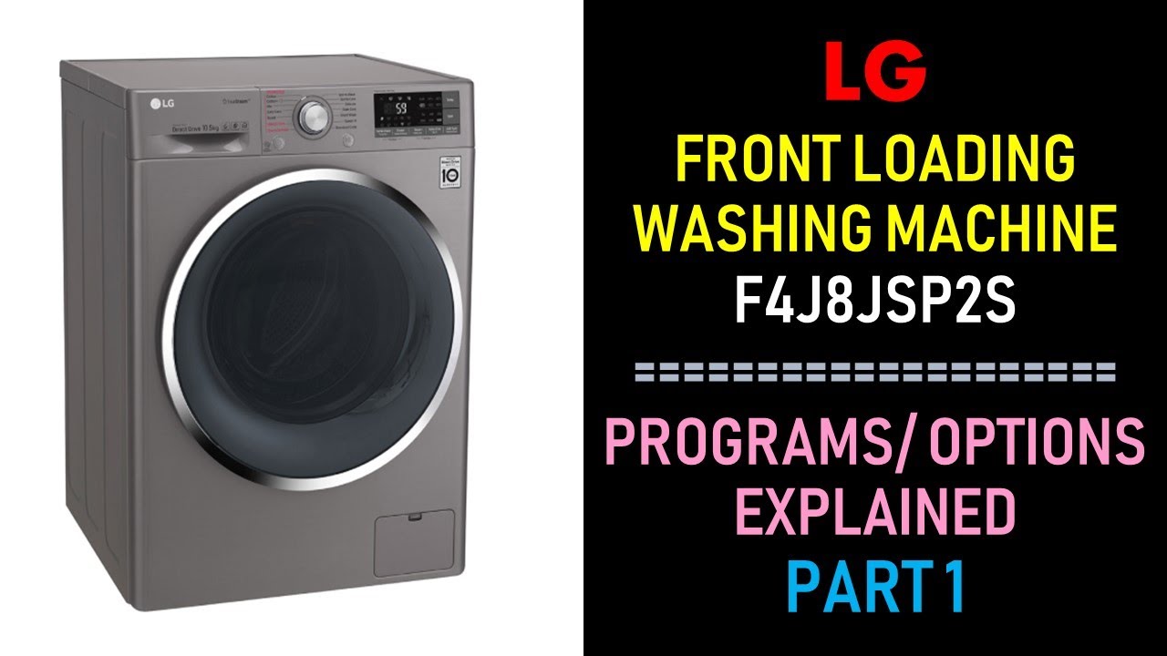 LG FRONT LOADING WASHING MACHINE F4J8JSP2S - PROGRAMS/OPTIONS EXPLAINED ...