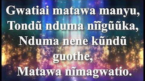 Gwatiai Matawa Manyu  Official Lyrics by Lyrics Master | Nyimbo cia Kuinira Ngai | Kikuyu Hymn