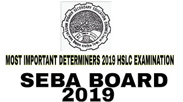 HSLC 2019 Most Important Determiners do clear by SEBA&COUNCIL