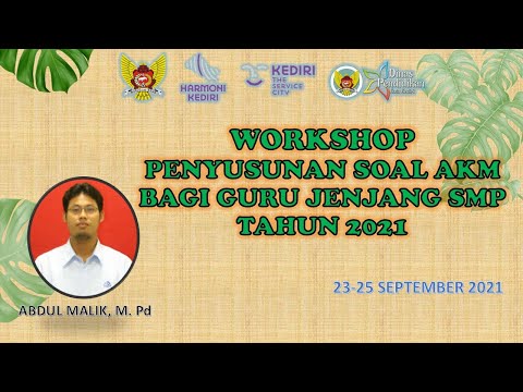 WORKSHOP PENYUSUNAN SOAL AKM BAGI GURU JENJANG SMP TAHUN 2021