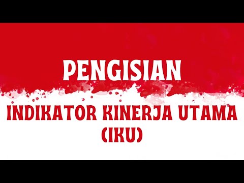 PENGISIAN INDIKATOR KINERJA UTAMA (IKU)