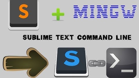 Hướng dẫn cài đặt WinGW và thêm vào Sublime Text 3 / Build C/C++ bằng Sublime Text 3 Command line