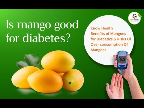 Mango for Diabetes: Is Mango Good for Diabetes? Can Diabetics Eat Mango?