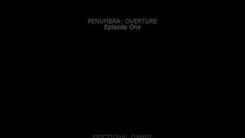 Penumbra Overture Episode 1 - End - Part 2