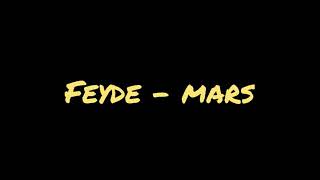 Feyde - Mars (Visualizer)