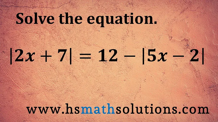 Solving an Absolute Value Equation with Two Absolute Value Expressions (Example)