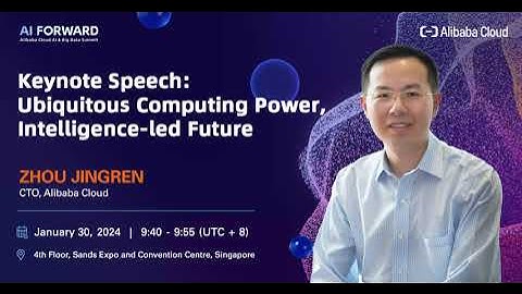 Join Zhou Jingren for a powerful keynote at the Alibaba Cloud AI & Big Data Summit