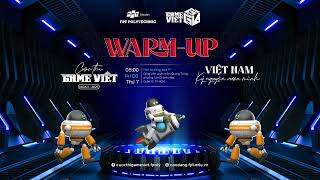 Warm Up Game Việt 2025 - chủ đề - đối tượng - đăng ký ngay! screenshot 3