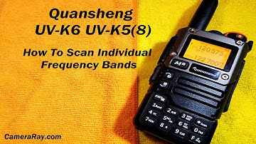 Quansheng UV-K6 UV-K5(8) How To Scan Individual Frequency Bands #quansheng