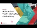 AI in Action The Academy Trust Copilot Story Webinar
