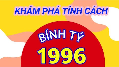 TÍNH CÁCH NGƯỜI TUỔI BÍNH TÝ 1996 CÓ GÌ ĐẶC BIỆT ẢNH HƯỞNG TỚI  SỰ NGHIỆP RA SAO