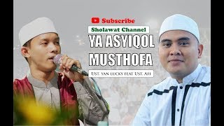 Ya Asyiqol Musthofa  Ust Yan Lucky Feat Ust Afi