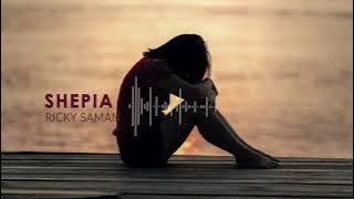 Shepia - RICKY SAMAN (Lirik Lagu)