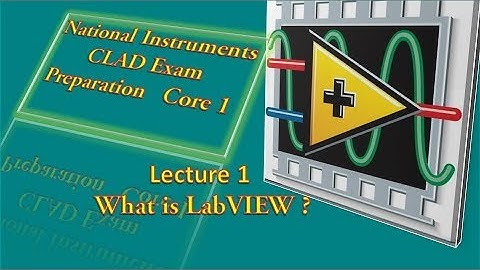 What is LabVIEW? | CLAD Preparation