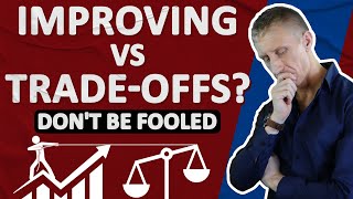 Actually "Improving" Operations or just a Trade-Off?